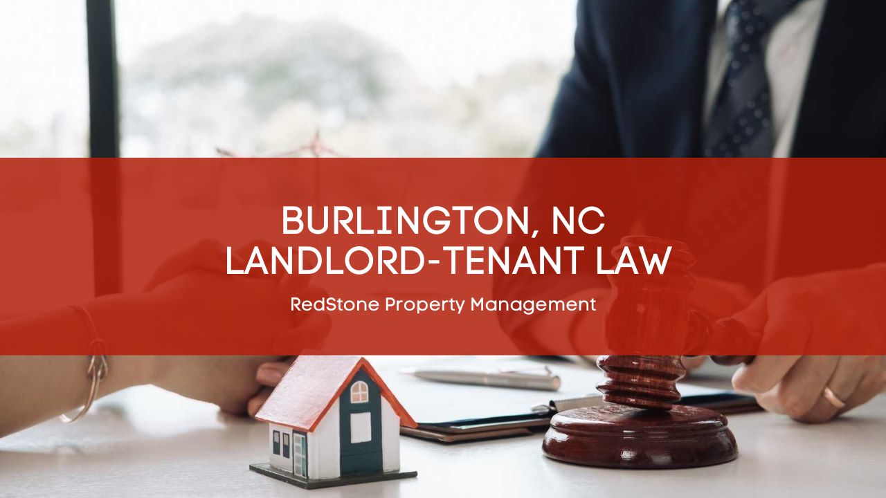 North Carolina Rental Laws - An Overview of Landlord Tenant Rights in Burlington